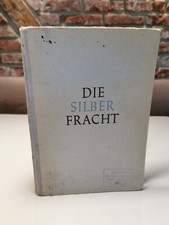 Altes Schulbuch DIE SILBERFRACHT 1954 obertertia Lesebuch 
