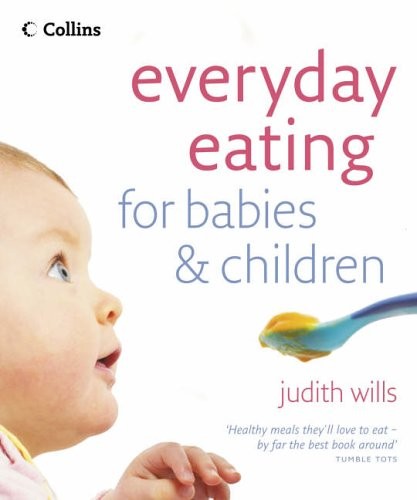Everyday eating for babies and - eating,