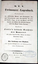 1836 G. U. V. Freimaurer-Logenbuch. Enthaltend das vollständige Rituale und Cere