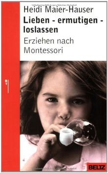 Lieben ermutigen loslassen - lieben,, ermutigen,