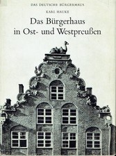 Hauke Das deutsche Bürgerhaus in Ostpreußen und Westpreußen Thorn Elbing Danzig