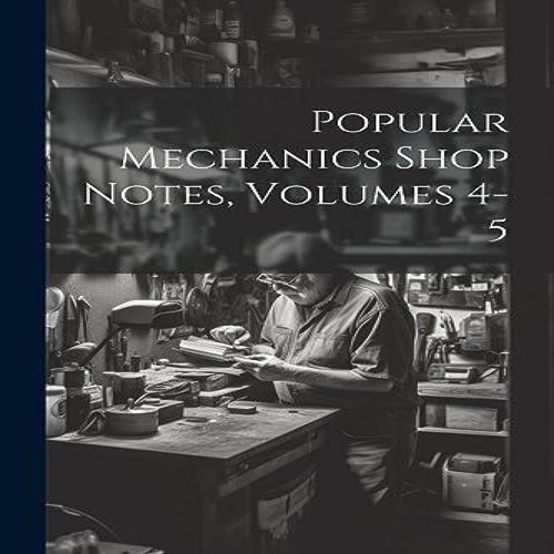 Popular mechanics shop notes - popular,