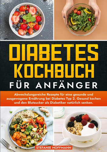 Diabetes kochbuch für - kochbuch,