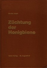 Züchtung der Honigbiene : ein Beitrag zur Bienenzüchtungskunde Adam, Bruder: