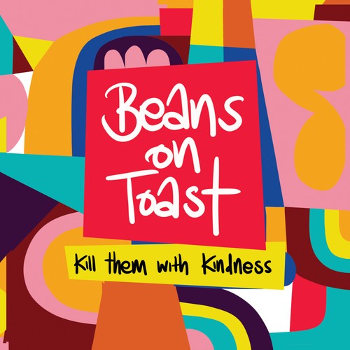 Beans toast kill them with - kill,
