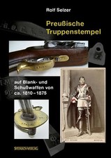 Selzer Preußische Truppenstempel auf Blank- und Schußwaffen von ca.1810-1875