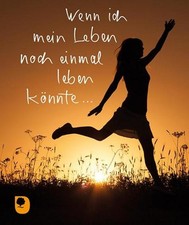 Wenn ich mein Leben noch