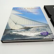 Charles E.Nicholson and His Yachts by William Collier, Franco Pace...