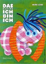 Das Kleine Ich bin ich von Lobe, Mira, Weigel, Susi | Buch | Zustand gut