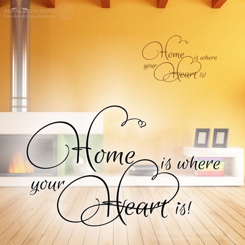 Home where your - your, is