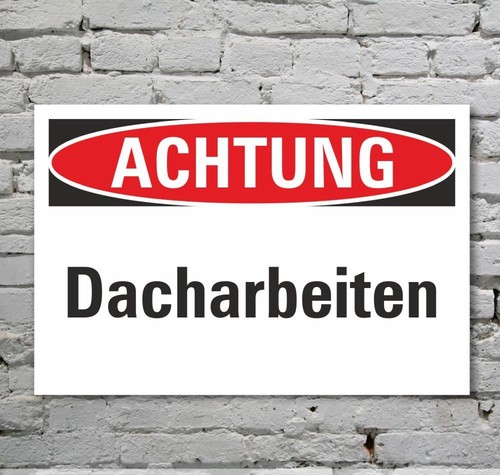 Schild achtung dacharbeiten - schild,