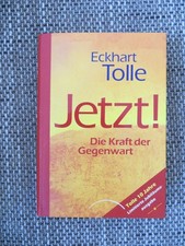Jetzt! Die Kraft der Gegenwart - Eckhart Tolle