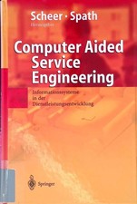 Computer Aided Service Engineering: Informationssysteme in der Dienstleitungsent