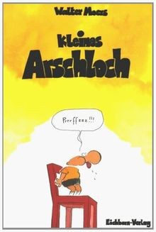 Kleines arschloch von moers - arschloch.,