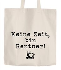 Keine Zeit bin Rentner Einkaufstasche Jutebeutel Stoffbeutel Moonworks®