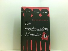 Die verschwundene Miniatur. Mit Illustrationen von Günter Stiller. Erich Kästner