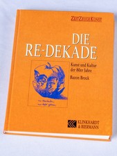 Die Re-Dekade: Kunst und