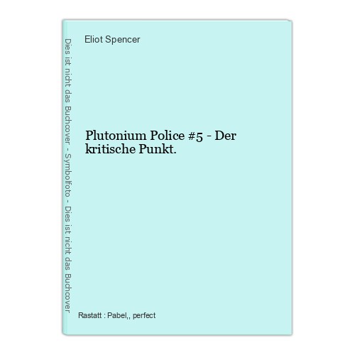 Plutonium police der - -,