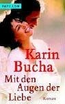 Mit den Augen der Liebe. Roman