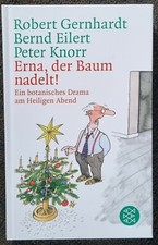 Robert Gernhardt / Bernd Eilert / Peter Knorr - Erna, der Baum nadelt!