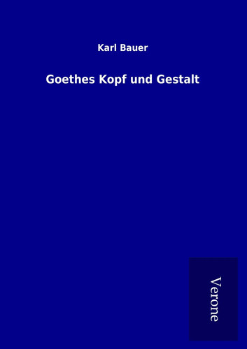Karl bauer goethes kopf und - karl,