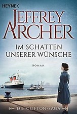 Im Schatten unserer Wünsche: Die Clifton Saga 4 - Roman ... | Buch | Zustand gut