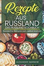 Rezepte aus Russland. Das Russland Kochbuch: Russische R... | Buch | Zustand gut