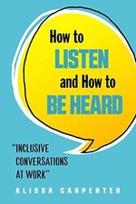 How to Listen and How to Be