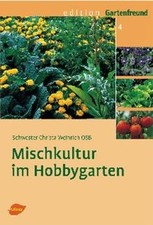 Mischkultur im Hobbygarten von