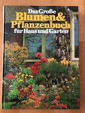 Das Große Blumen und Pflanzenbuch für Haus und Garten - Lingen Verlag