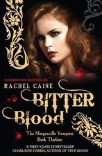 Bitter Blood (Morganville Vampires) von Rachel Caine | Buch | Zustand sehr gut