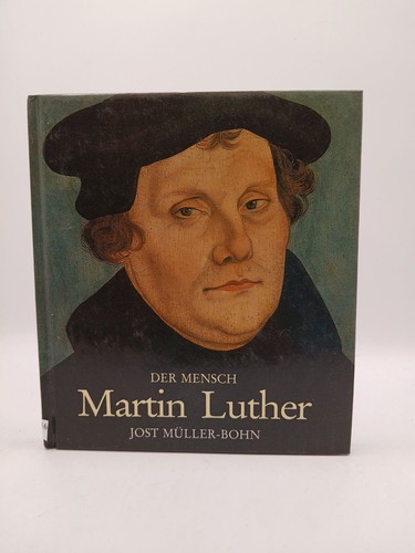 Der mensch martin - martin, luther: