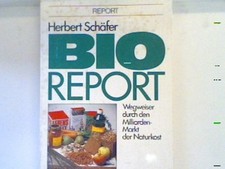 Bio-Report : Wegweiser durch