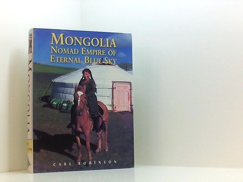 Mongolia nomad empire of - mongolia:,
