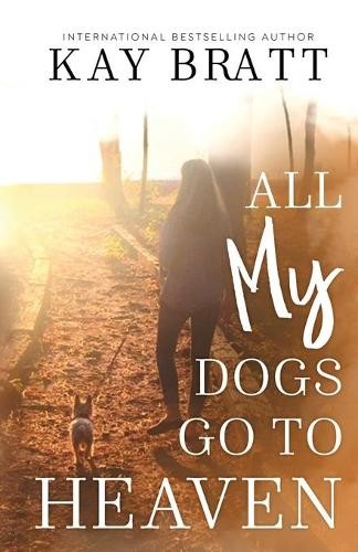 All dogs to - go, heaven
