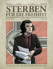 Sterben für die Freiheit - Sophie Scholl und Frauen Buch Panini Verlags GmbH