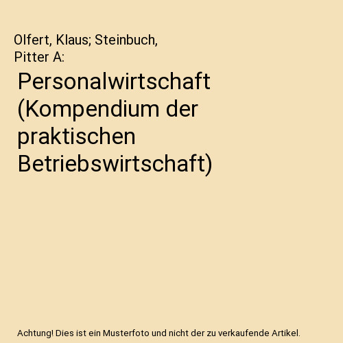 Personalwirtschaft kompendium - personalwirtschaft, [kompendium