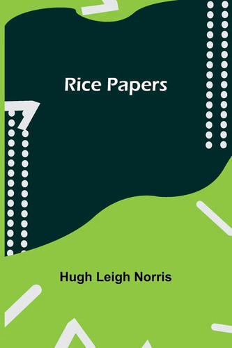 Rice papers hugh leigh - hugh,