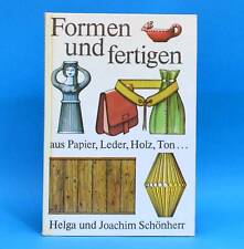 Formen und fertigen aus Papier Leder Holz Ton | Schönherr DDR 1983 Verl. f. Frau
