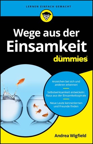 Wege aus der - , einsamkeit