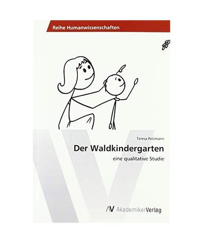 Der waldkindergarten eine - der, waldkindergarten: