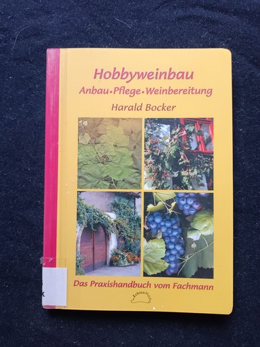 Hobbyweinbau von harald bocker - hobbyweinbau,