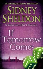 If Tomorrow Comes: The master of the unexpected Sidney Sheldon