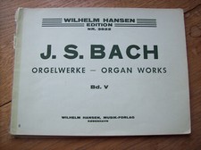 Wilhelm Hansen Edition  3822 Johann Sebastian Bach Orgelwerke Organ Works Band V