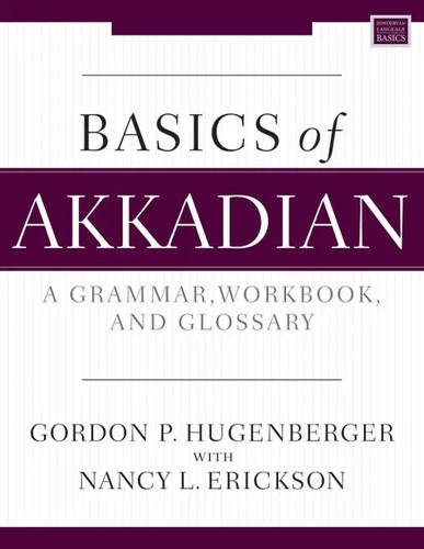 The basics akkadian - akkadian, a