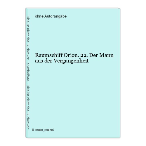 Raumschiff orion der mann - 22.,