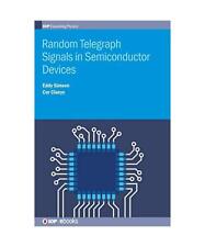 Random Telegraph Signals in Semiconductor Devices, Eddy Simoen