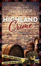 Highland Crime - Der Tote im Whiskyfass | Charlotte McGregor | 2025 | deutsch