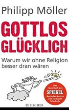 Gottlos glücklich: Warum wir ohne Religion besser dran w... | Buch | Zustand gut