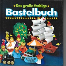 Das große farbige Bastelbuch F. Baresel-Anderle Falken Verlag 1978 Hardcover